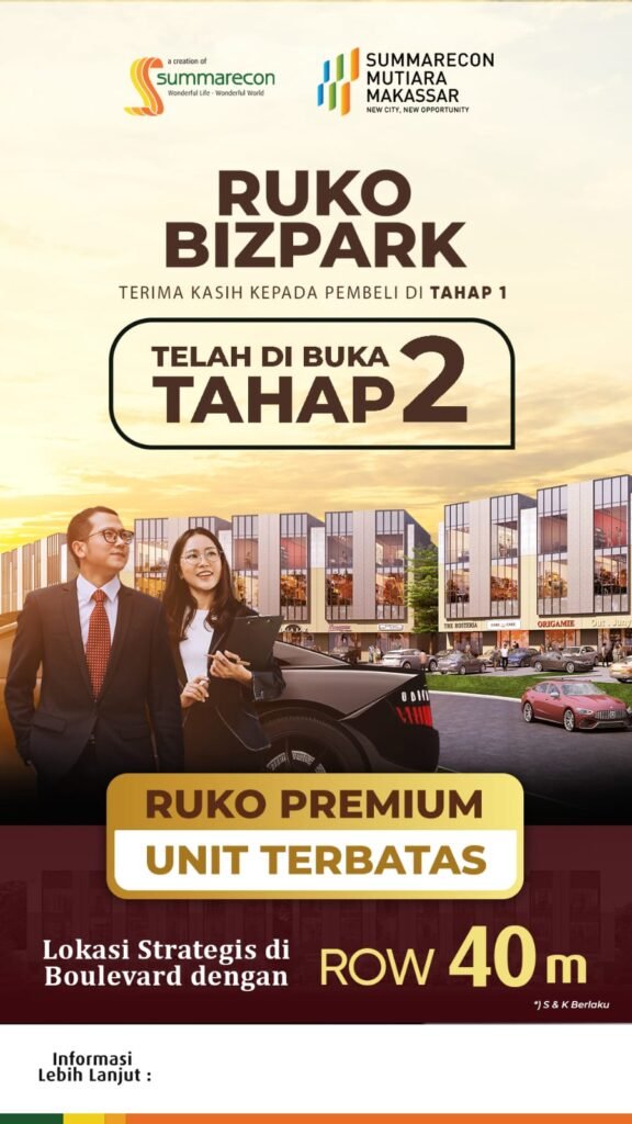 Ruko Bizpark Tahap 2 di Summarecon Mutiara Makassar: Kesempatan Emas untuk Bisnis Anda!