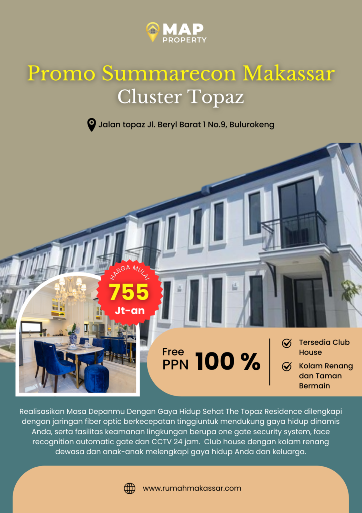 Promo Terbaru Summarecon Makassar: Cluster Topaz dengan Harga Mulai 755 Juta